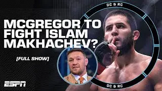 Conor McGregor vs&hellip;..Islam Makhachev? [FULL SHOW] | DC & RC