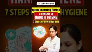 Mission High Quick Learning |5 Moments & 7 Steps of Hand Hygiene for Nursing Exams 2025 #HandHygiene