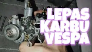 Cara Melepas Karbu Vespa Large Frame - How To Disassembly Large Frame Vespa Carburettor