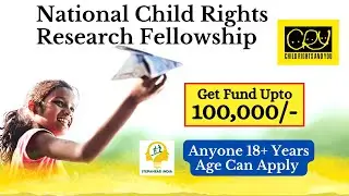 National Child Rights Research Fellowship | Get ₹ 1 Lakh | 18+ can Apply @CRYChildRightsandYou