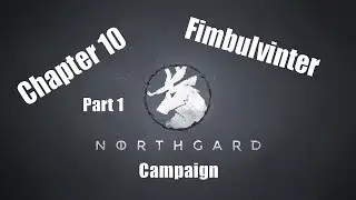 Northgard: Chapter 10 - Part 1 - Fimbulvinter 😀