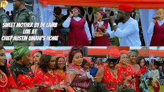 SWEET MOTHER BY DE LAMB ONYEBUCHI LIVE AT CHIEF AUSTIN UMAHI'S HOME