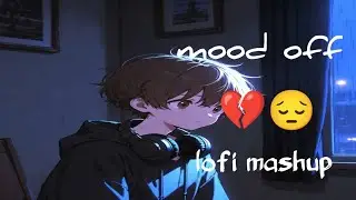 Mood off(slowed+reverb) new sad lofi song l ai genareted l Ahmed Rony l RM lofi studio 