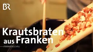 Krautsbraten aus dem Frankenwald | Frankenschau