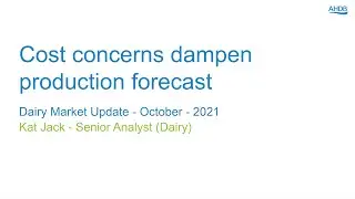 Cost concerns dampen production forecast - Dairy Market Update - October - 2021