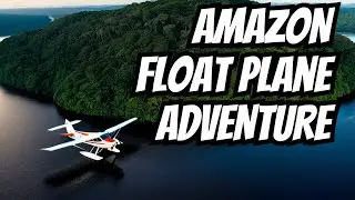 Amazon Float Plane Adventure  #flying #bushplane