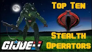 Top Ten GI Joe Cobra Stealth Operators
