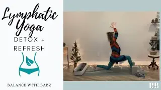 Lymphatic Yoga For Detoxing + Refreshing | Balance With Babz