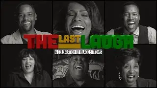 The Last Laugh: A Celebration of Black Sitcoms (SHORT DOCUMENTARY)