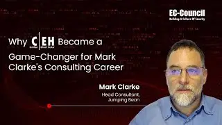 Why CEH Became a Game-Changer for Mark Clarke's Consulting Career