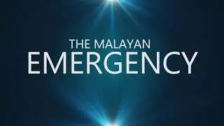 722 Basic History - The Malayan Emergency