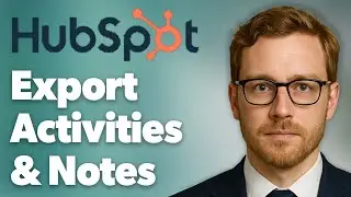 How To Export Activities And Notes From Hubspot [2025 Guide]