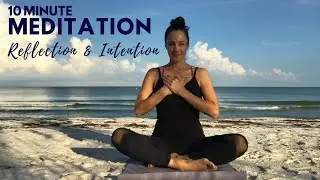 10 Minute Reflection Meditation | End Of The Year Reflection, Gratitude & Intention