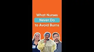 What Nurses Would NEVER do to Avoid Burns 🔥🤯