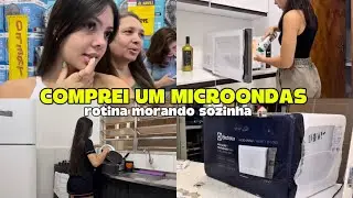 ROTINA MORANDO SOZINHA | COMPREI UM MICROONDAS 🏠💖