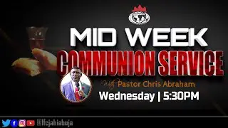 MID-WEEK COMMINUNION SERVICE | 18-08-2021 | with Chris Abraham