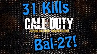 Advanced Warfare Gameplay | Bal-27
