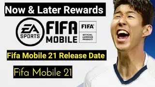 Now & Later Rewards Fifa Mobile 21 News Update