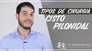 Quais são os tipos de cirurgia para cisto pilonidal? | Dr. Marcelo Werneck
