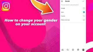 How to change your gender on your Instagram account