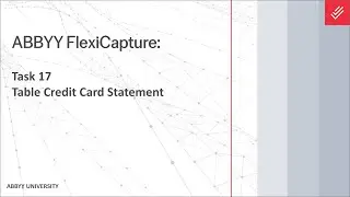ABBYY FlexiCapture Tutorial: Table Credit Card Statement