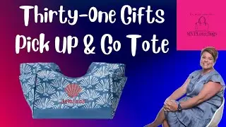 Pick Up & Go Tote by Thirty-One Gifts