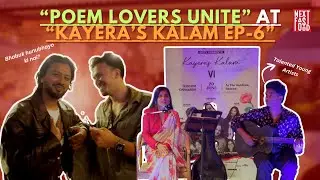 Kayera’s Kalam EP6 |Poetry Session  at The Gardens, Sanepa Vlog| NEXT FAST FOOD|