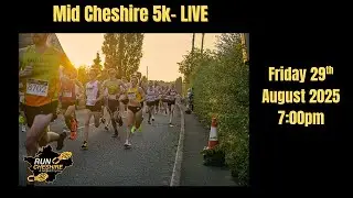 MID-CHESHIRE 5K SUMMER 2025 - LIVE - SUPER-FAST ROAD RUNNING RACE