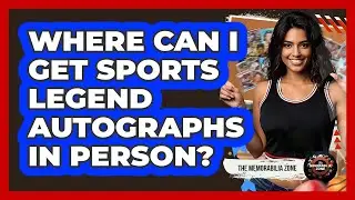 Where Can I Get Sports Legend Autographs In Person? - The Memorabilia Zone