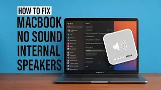 How to Fix MacBook Pro/Air Internal Speakers Not Working - Update 2025