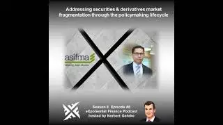Matthew Chan, ASIFMA - Addressing securities & derivatives market fragmentation through the polic...