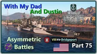 Live Stream: World of Warships Part 75 - Timed reload booster!! (With My Dad and @DustyRoadsGaming)