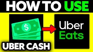 How To Use Your Uber Cash on Uber Eats (2025)