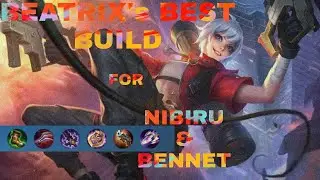 BEST BUILD FOR BEATRIX's Bennet & Nibiru | Mobile Legends