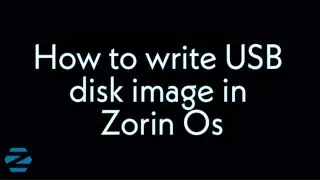 How to write USB disk image in Zorin Os (Flash/Burn usb iso in Linux)