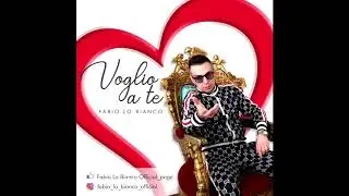 Fabio Lo Bianco - Voglio a te