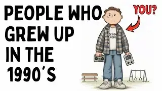 The Psychology of people who grew up in the 1990s