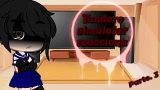 YANDERE SIMULATOR REACCIONA |GC| |YS| |LSG|