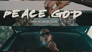 &ldquo;Peace God&rdquo; - UFO Fev (Produced by Fredro Starr) (Official Video)