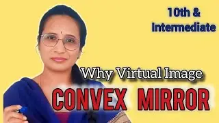 Image Formation In Convex Mirror | Virtual Image      | Ray diagrams | 10th & Intermediate 