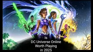 Is DC Universe Online Worth Playing in 2025