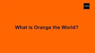 Orange The World