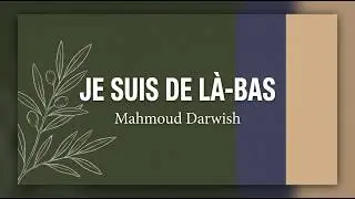 Poésie en musique : Je suis de là bas de Mahmoud Darwich – version bilingue