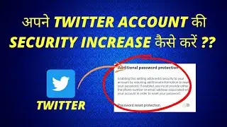 How to Increase Security of Your Twitter account in Just 1 Minute