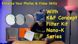 K&F Concept Filter Kit Nano-k Series Review.