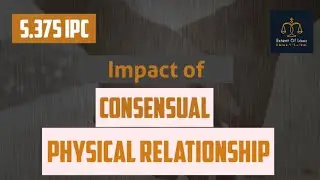 Consensual Physical Relationship | Section 375 IPC with Recent Judgments #section375 #recentjudgment
