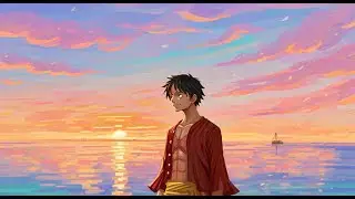Luffy One Piece Lofi Music Chill 🎵 Lofi Luffy Chill ⛵
