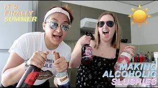 WE MADE ALCOHOLIC SLUSHIES UNI VLOG