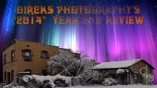 Dircks Photography's 2014 Year End Review Produced By Erick F Dircks