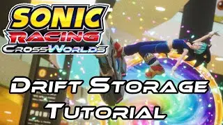 Sonic CrossWorlds Tutorial - Drift Storage